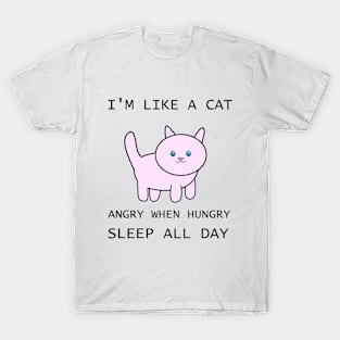 LIKE A CAT T-Shirt